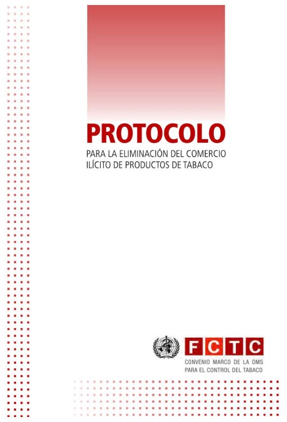 El Protocolo para la eliminación del comercio ilícito de productos de tabaco, una herramienta de lucha internacional para combatir la lacra del contrabando